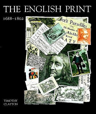The English Print, 1688-1802 (Paul Mellon Centre for Studies in Britis)
