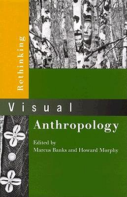 Rethinking Visual Anthropology