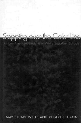 Stepping over the Color Line: African-American Students in White Suburban Schools