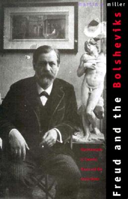 Image for Freud and the Bolsheviks: Psychoanalysis in Imperial Russia and the Soviet Union