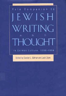 Yale Companion to Jewish Writing and Thought in German Culture, 1096-1996