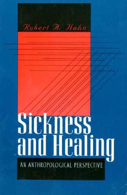 Sickness and Healing: An Anthropological Perspective