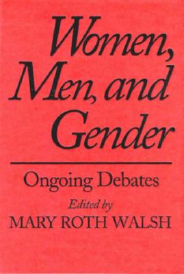 Women, Men, and Gender: Ongoing Debates