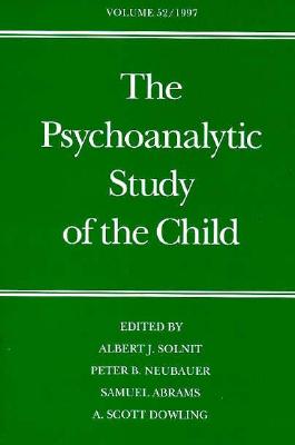 The Psychoanalytic Study of the Child: Volume 52 (The Psychoanalytic Study of the Child Series)