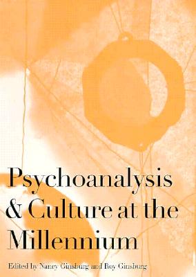 Psychoanalysis and Culture at the Millennium