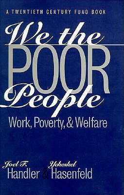 We the Poor People: Work, Poverty, and Welfare (Yale Fastback Series)