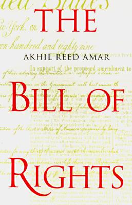 The Bill of Rights: Creation and Reconstruction