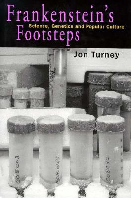 Frankenstein's Footsteps: Science, Genetics and Popular Culture