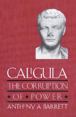 Caligula: The Corruption of Power