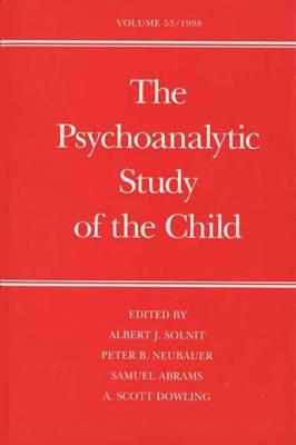 The Psychoanalytic Study of the Child: Volume 53 (The Psychoanalytic Study of the Child Series)