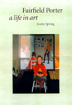 Fairfield Porter: A Life in Art