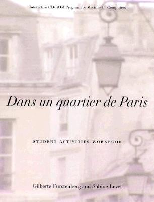 Dans Un Quartier De Paris: An Interactive Documentary CD-ROM for Macintosh Computers: Student Activities Workbook