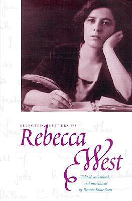 Selected Letters of Rebecca West (Henry McBride Series in Modernism & Modernity)