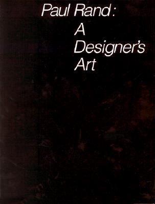 Paul Rand: A Designers Art