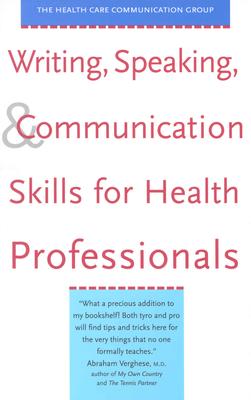 Writing, Speaking, and Communication Skills for Health Professionals