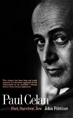 Paul Celan: Poet, Survivor, Jew (Nota Bene)