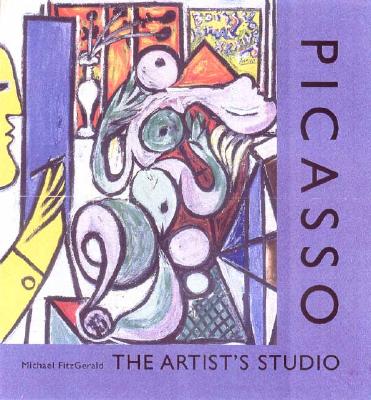 Picasso: The Artist's Studio