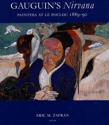 Gauguin's Nirvana: Painters at Le Pouldu 1889-90