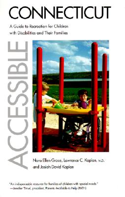 Accessible Connecticut: A Guide to Recreation for Children with Disabilities and Their Families