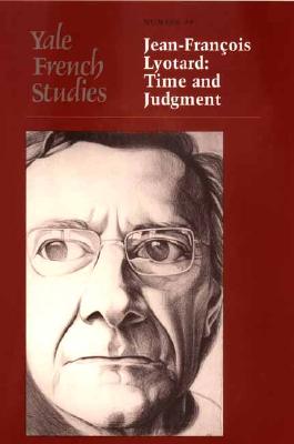 Image for Yale French Studies, Number 99: Jean-Francois Lyotard: Time and Judgment