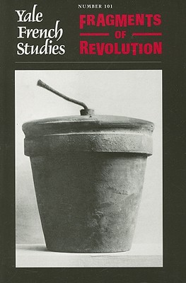 Yale French Studies 101: Fragments of Revolution
