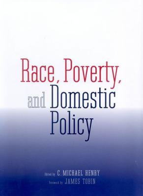 Race, Poverty, and Domestic Policy (The Institution for Social and Policy Studies)