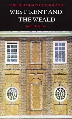 The Buildings Of England: West Kent And The Weald,