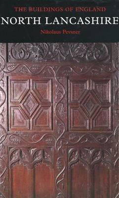 Lancashire: The Rural North (Pevsner Architectural Guides)