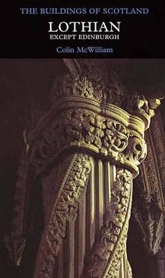 Lothian (Pevsner Architectural Guides: Buildings of Scotland)