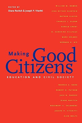 Image for Making Good Citizens: Education and Civil Society