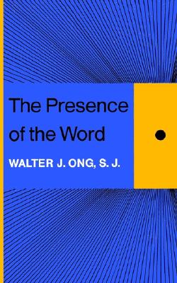 The Presence of the Word (The Terry Lectures Series)
