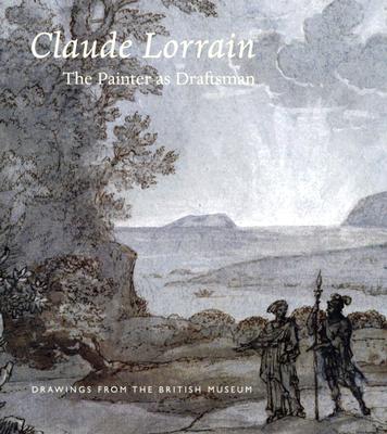 Claude Lorrain--The Painter as Draftsman: Drawings from the British Museum