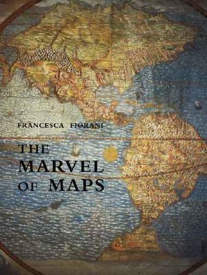 The Marvel of Maps: Art, Cartography, and Politics in Renaissance Italy