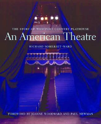 An American Theatre (deluxe box edition): The Story of Westport Country Playhouse, 1931-2005
