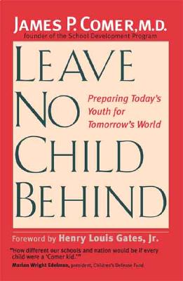 Leave No Child Behind: Preparing Todays Youth for Tomorrows World