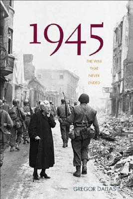 Image for 1945: The War That Never Ended