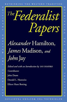 The Federalist Papers (Rethinking the Western Tradition)