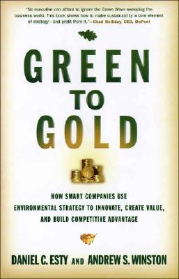 Green to Gold by Daniel C Esty, Andrew S. Winston