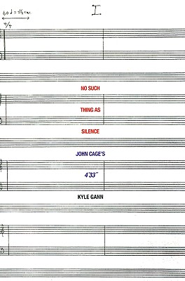 No Such Thing as Silence: John Cage's 4'33 (Icons of America)