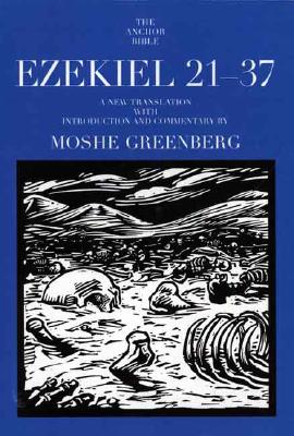 Ezekiel 21-37 (The Anchor Yale Bible Commentaries)