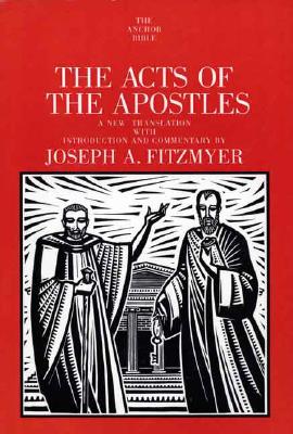 The Acts of the Apostles (The Anchor Yale Bible Commentaries)
