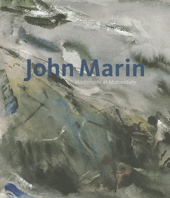 John Marin: Modernism at Midcentury