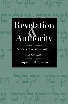 Image for Revelation and Authority: Sinai in Jewish Scripture and Tradition (The Anchor Yale Bible Reference Library)