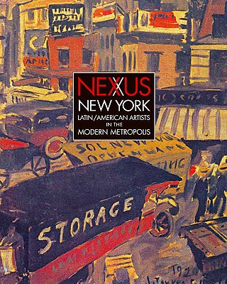 Image for Nexus New York: Latin/American Artists in the Modern Metropolis