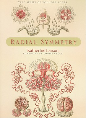 Radial Symmetry (Yale Series of Younger Poets)