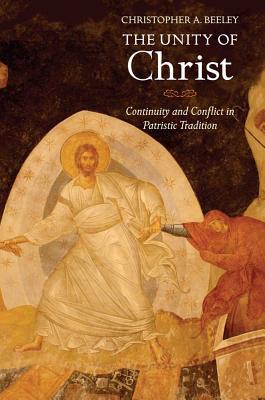 Image for The Unity of Christ: Continuity and Conflict in Patristic Tradition