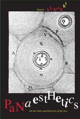 Panaesthetics: On the Unity and Diversity of the Arts (Anthony Hecht Lectures in the Humanities)