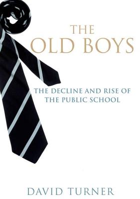 Image for The Old Boys: The Decline and Rise of the Public School