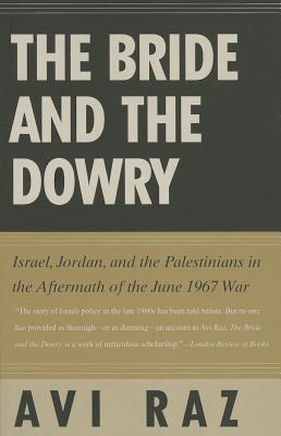 The Bride and the Dowry: Israel, Jordan, and the Palestinians in the Aftermath of the June 1967 War
