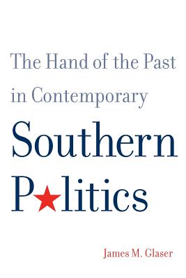 The Hand of the Past in Contemporary Southern Politics